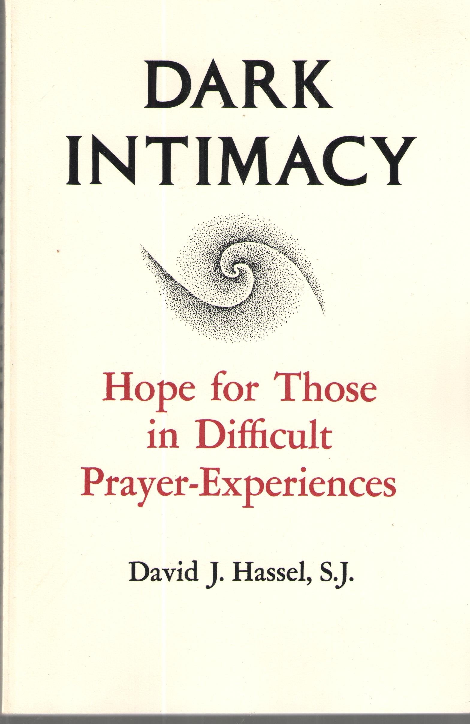 Dark Intimacy: Hope for Those in Difficult Prayer-Experiences book cover