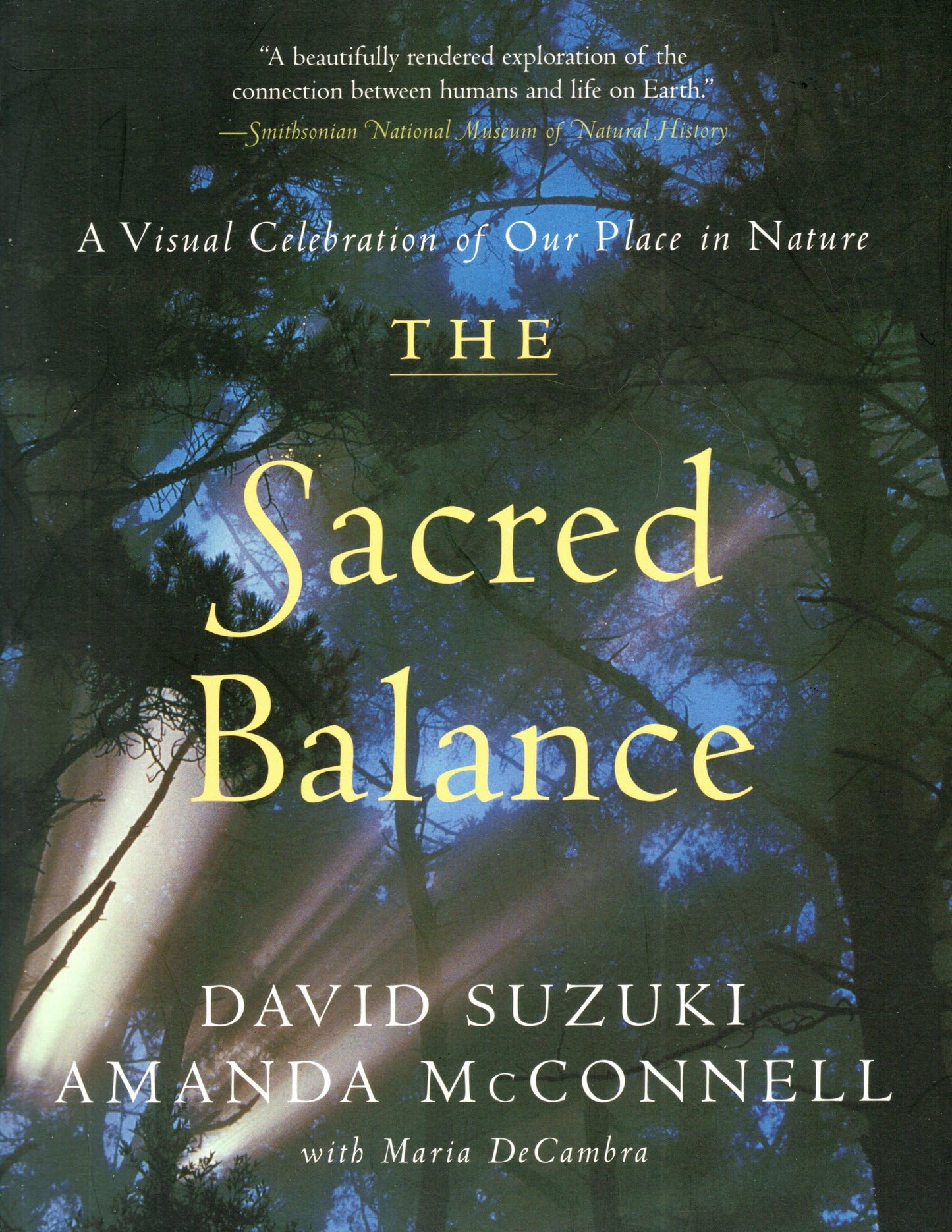 The Sacred Balance: A Visual Celebration of Our Place in Nature (David Suzuki Institute)