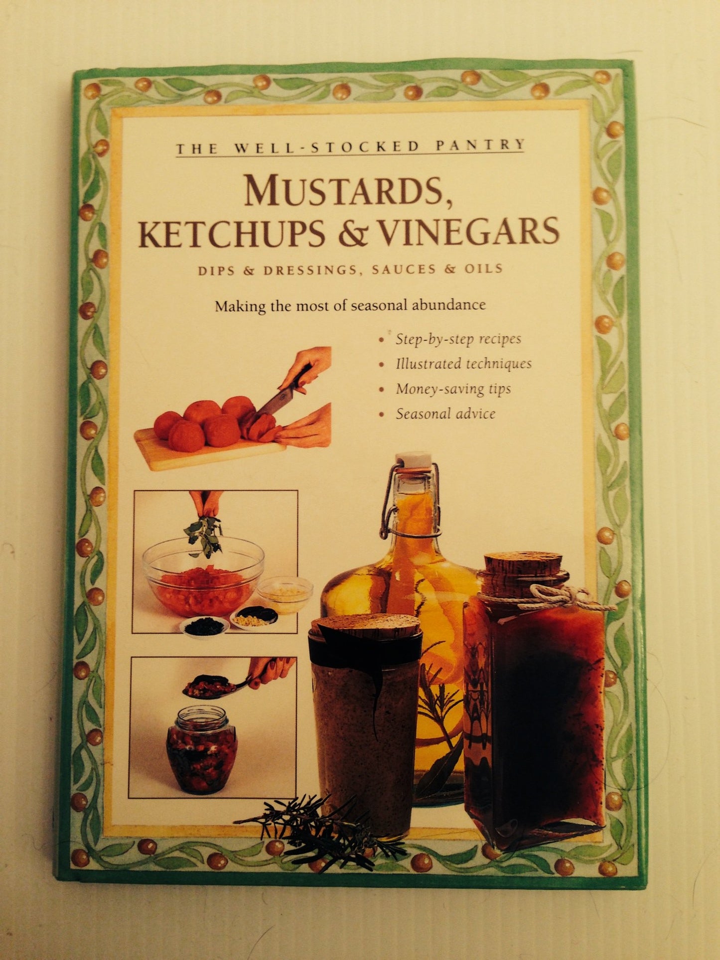 Mustards, Ketchups and Vinegars: Making the Most of Seasonal Abundance