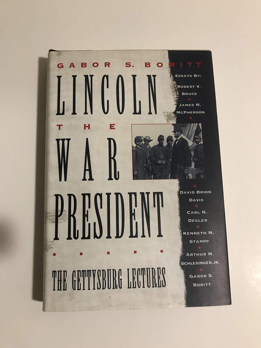 Lincoln, the War President: The Gettysburg Lectures book cover
