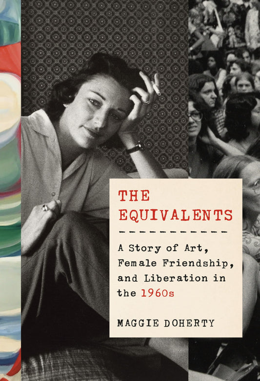 Equivalents: A Story of Art, Female Friendship, and Liberation in the 1960s book cover