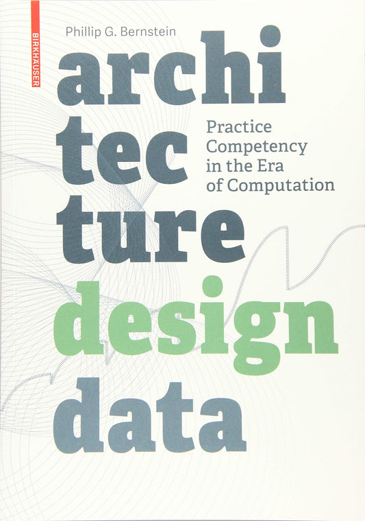 Architecture Design Data: Practice Competency in the Era of Computation