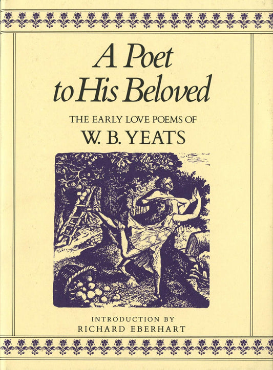 Poet to His Beloved: The Early Love Poems of W.B. Yeats