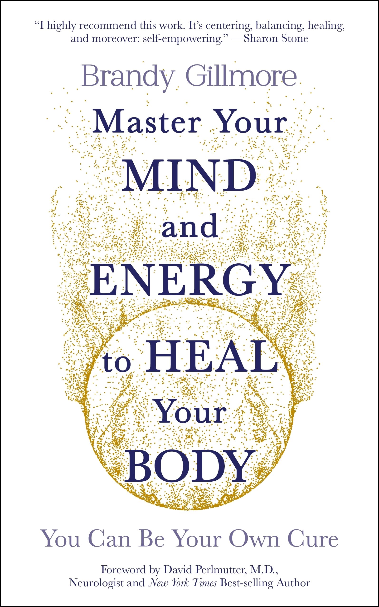 Master Your Mind and Energy to Heal Your Body: You Can Be Your Own Cure book cover