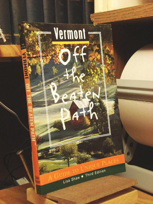 Vermont Off the Beaten Path: A Guide to Unique Places