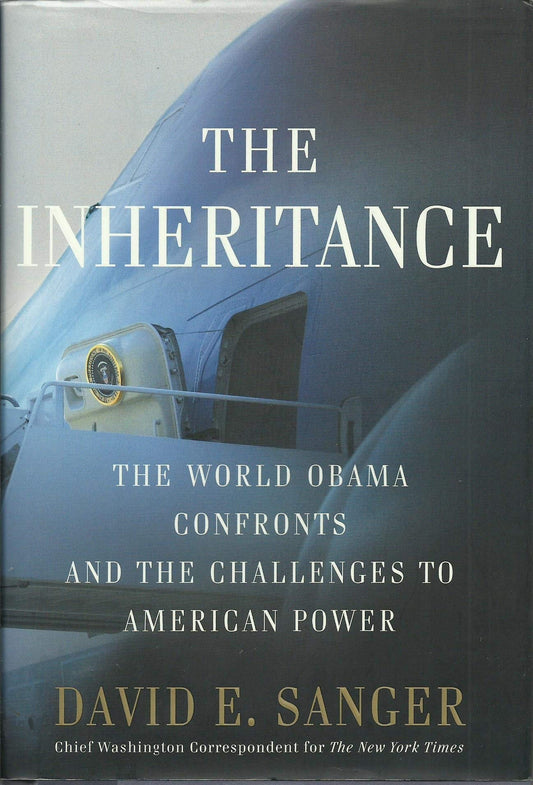 Inheritance: The World Obama Confronts and the Challenges to American Power