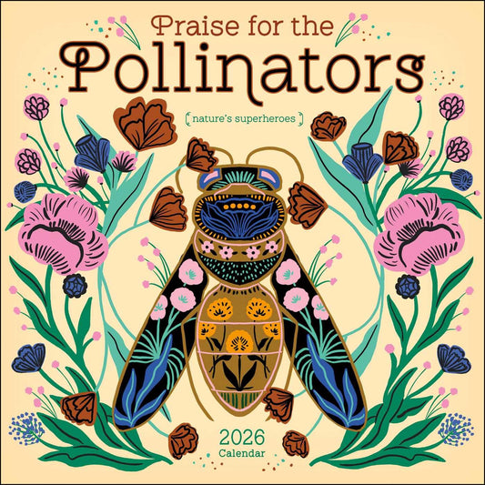 Praise for the Pollinators 2026 Calendar