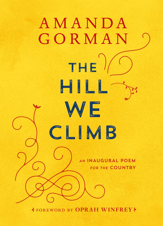 Hill We Climb: An Inaugural Poem for the Country