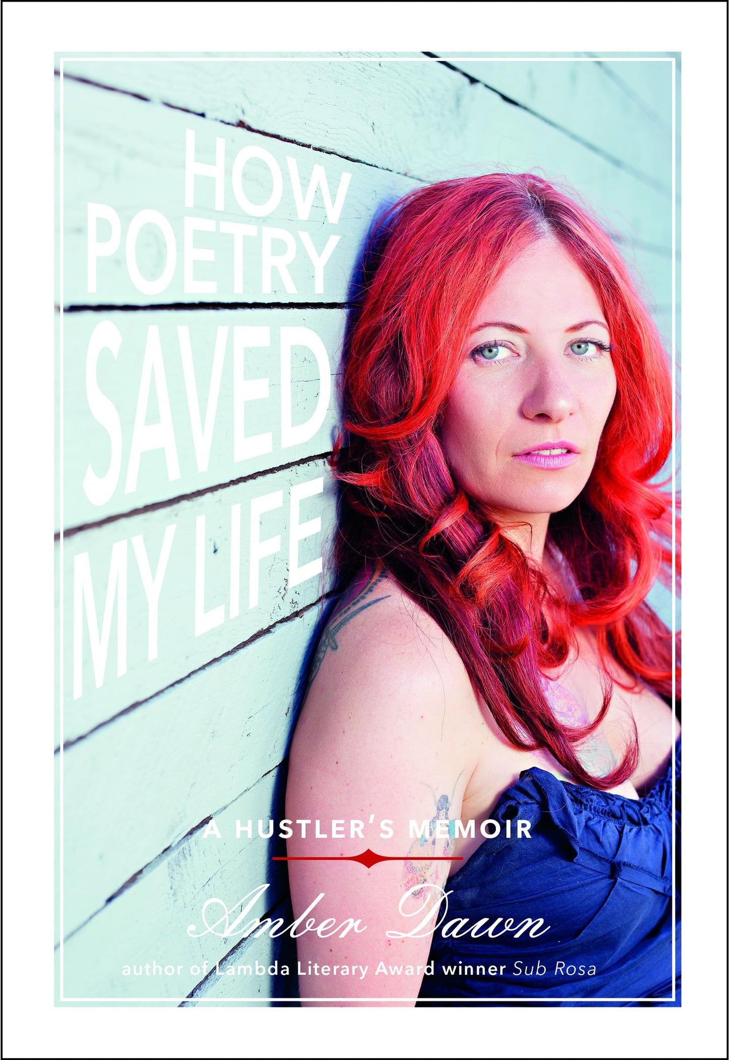 How Poetry Saved My Life: A Hustler's Memoir book cover