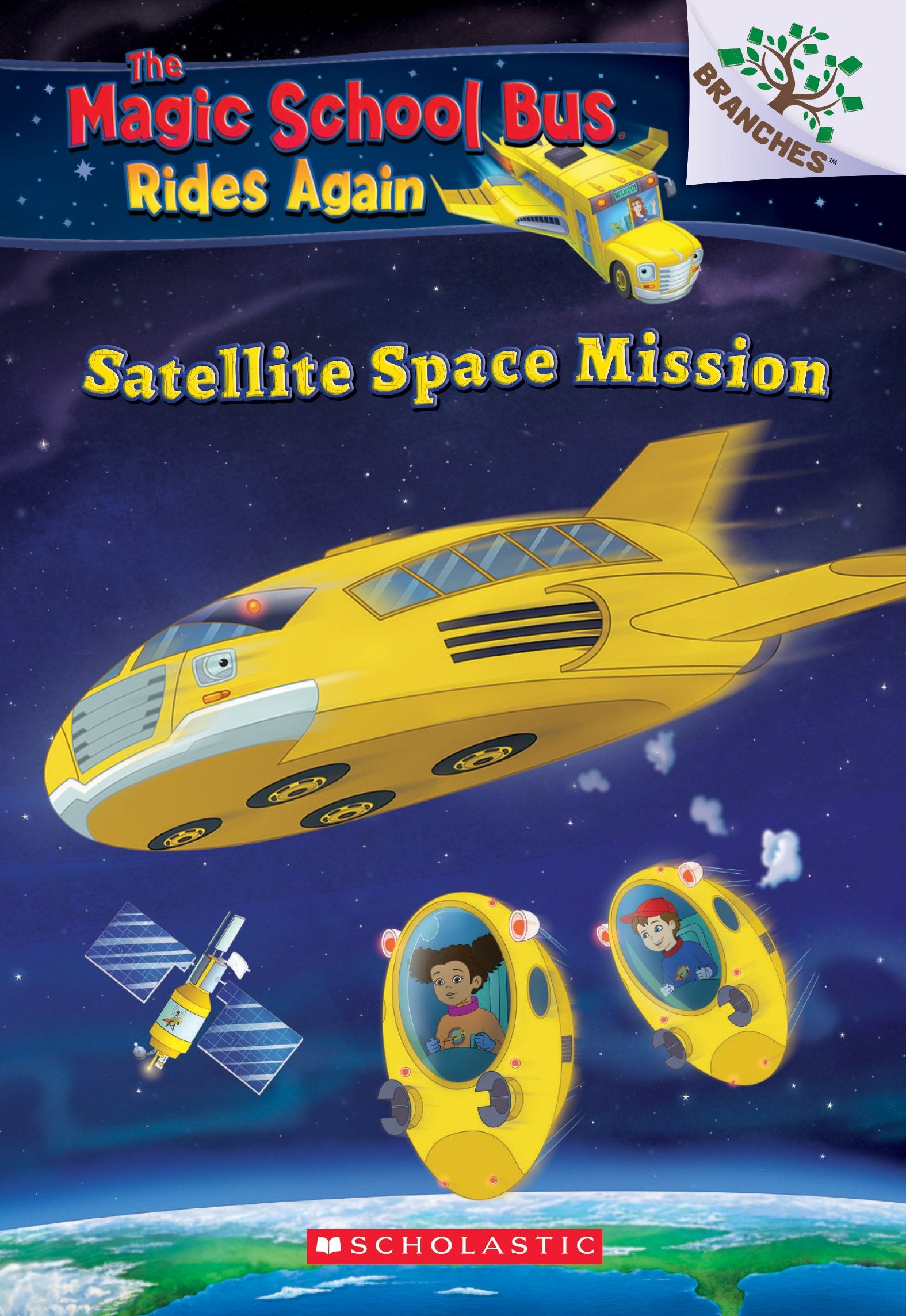 Satellite Space Mission (the Magic School Bus Rides Again): Volume 4 book cover