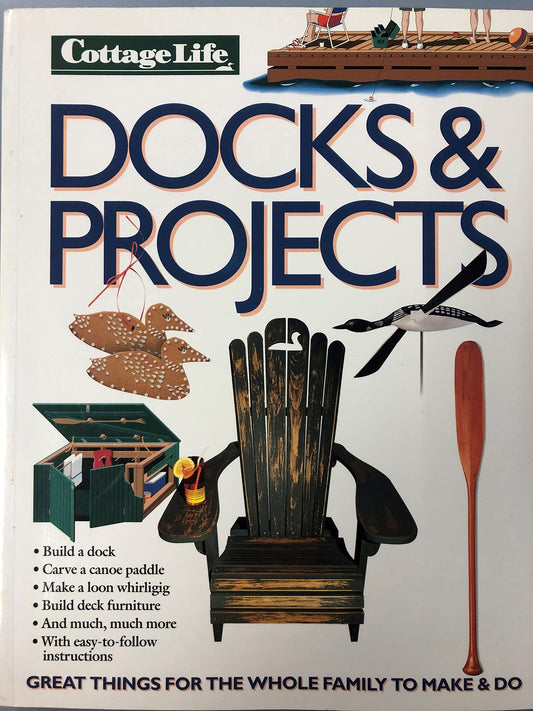Docks & Projects: Great Things for the Whole Family to Make and Do