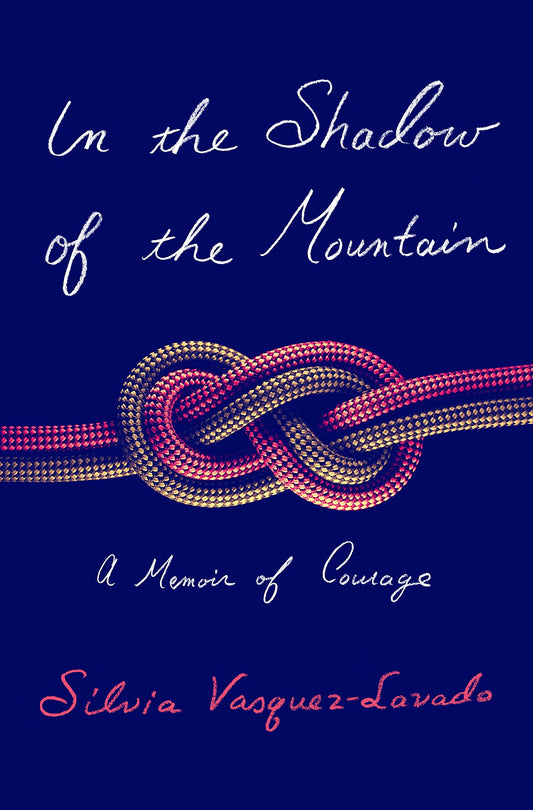 In the Shadow of the Mountain: A Memoir of Courage book cover