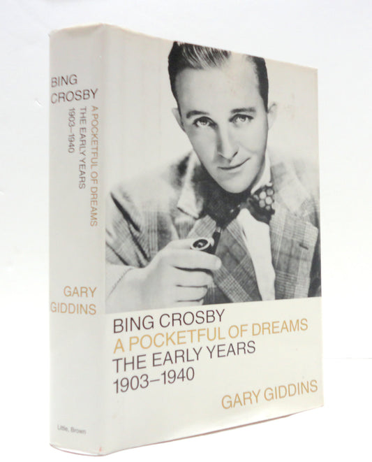 Bing Crosby: Pocketful of Dreams--The Early Years, 1903-1940 book cover