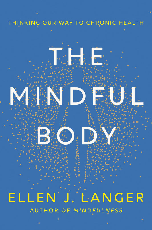 Mindful Body: Thinking Our Way to Chronic Health book cover