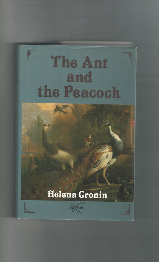 Ant and the Peacock: Altruism and Sexual Selection from Darwin to Today