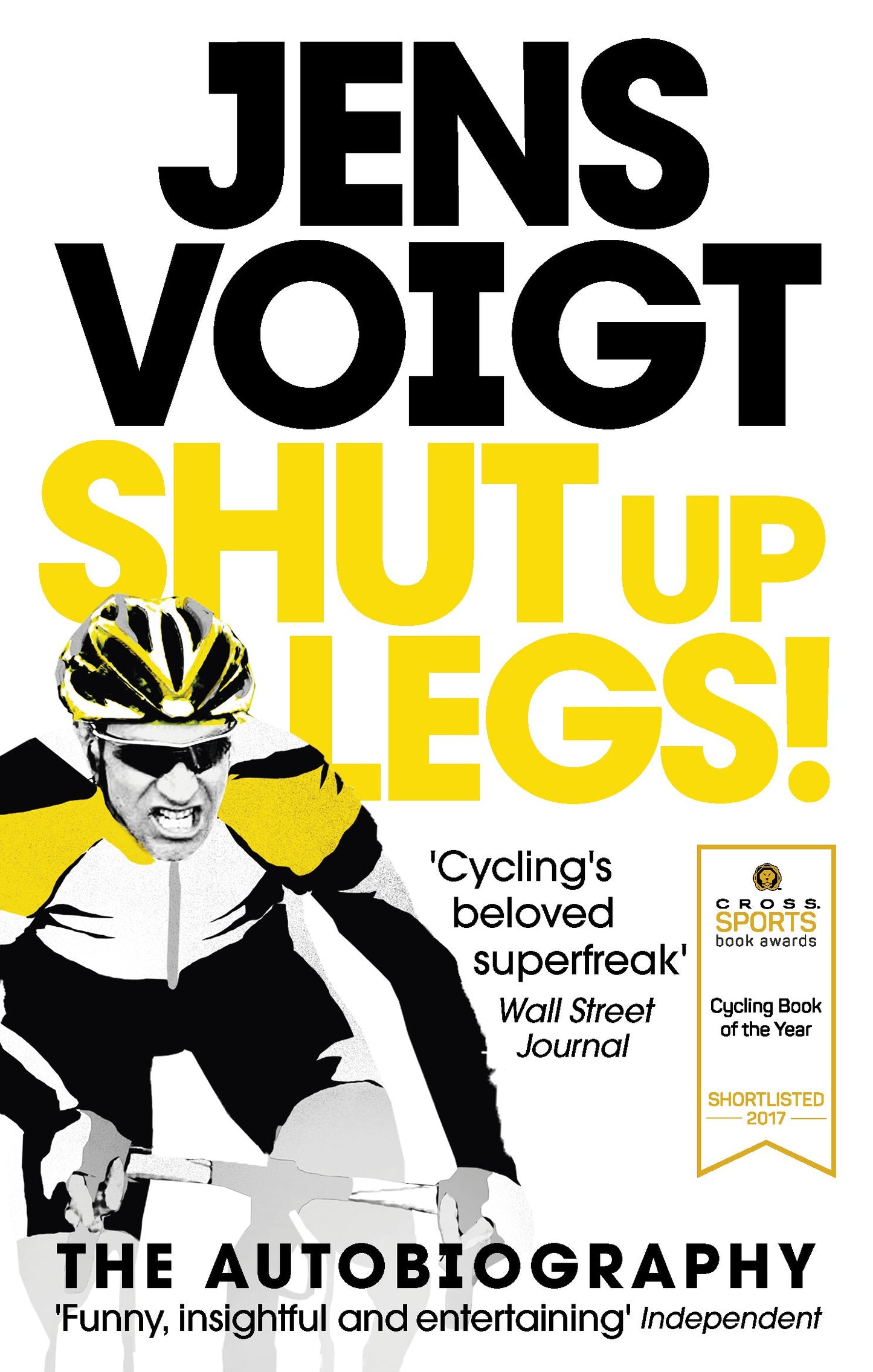 Shut up Legs!: My Wild Ride On and Off the Bike book cover