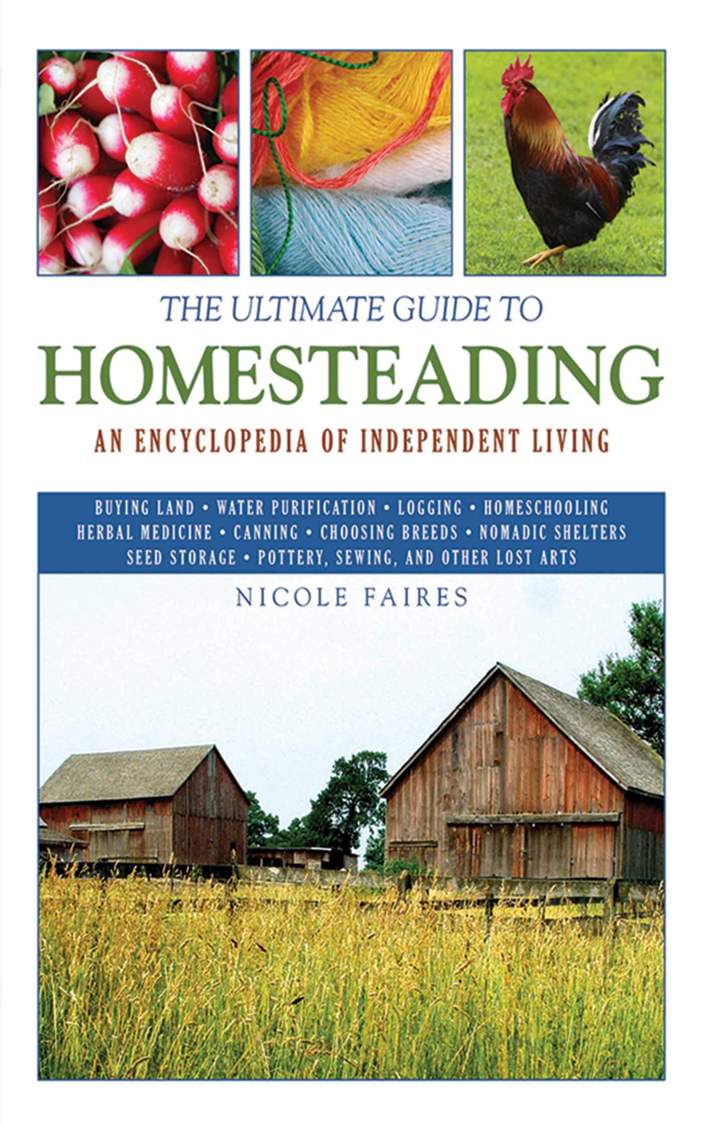 Ultimate Guide to Homesteading: An Encyclopedia of Independent Living book cover
