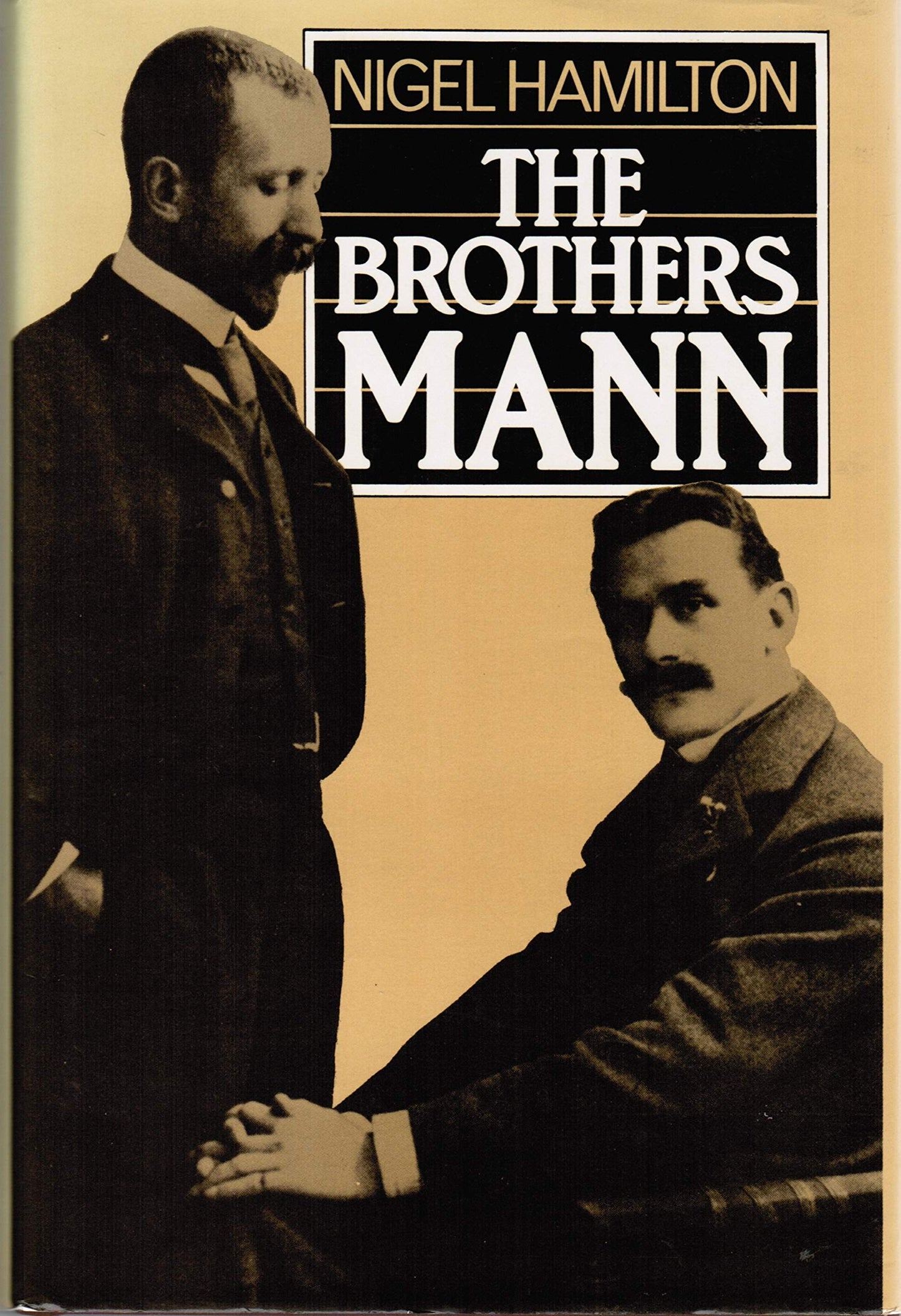 Brothers Mann: The Lives of Heinrich and Thomas Mann, 1871-1950 and 1875-1955