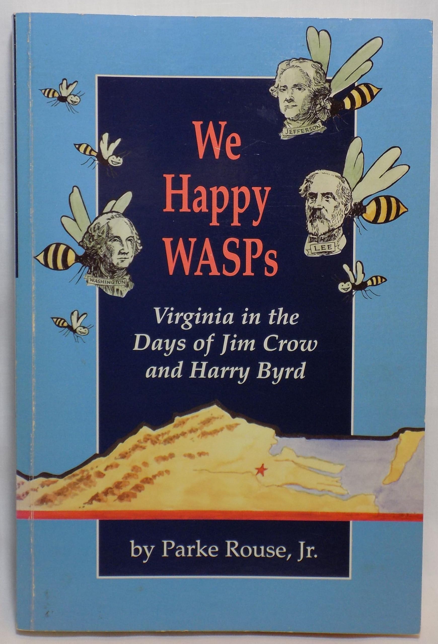 We Happy Wasps: Virginia in the Days of Jim Crow and Harry Byrd book cover