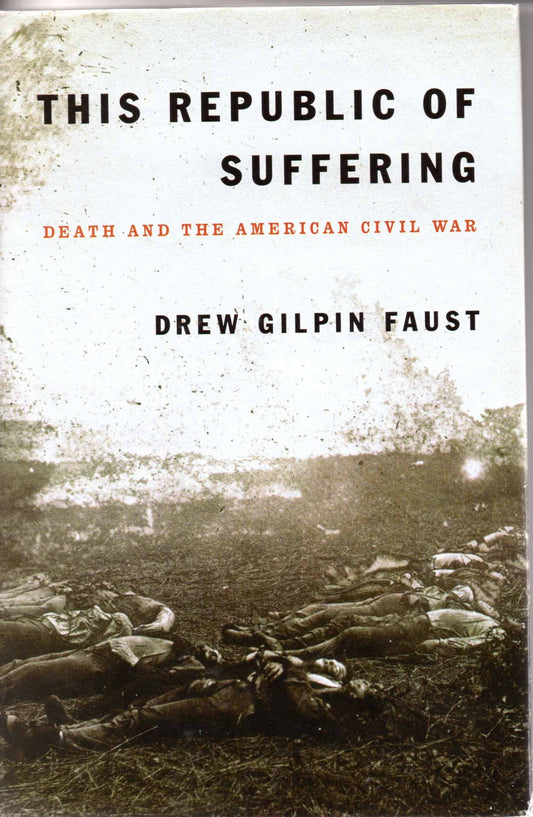 This Republic of Suffering: Death and the American Civil War book cover