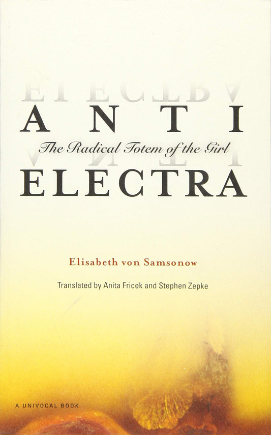 Anti-Electra: The Radical Totem of the Girl book cover