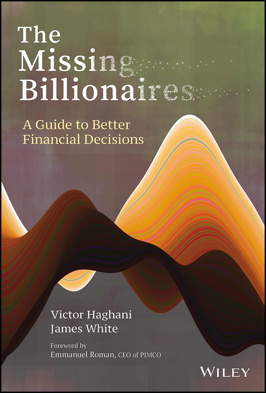 Missing Billionaires: A Guide to Better Financial Decisions