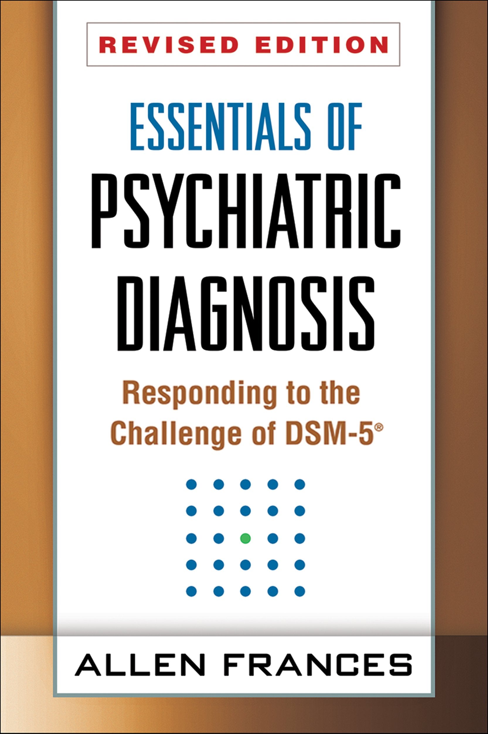 Essentials of Psychiatric Diagnosis: Responding to the Challenge of Dsm-5(r) (Revised) book cover
