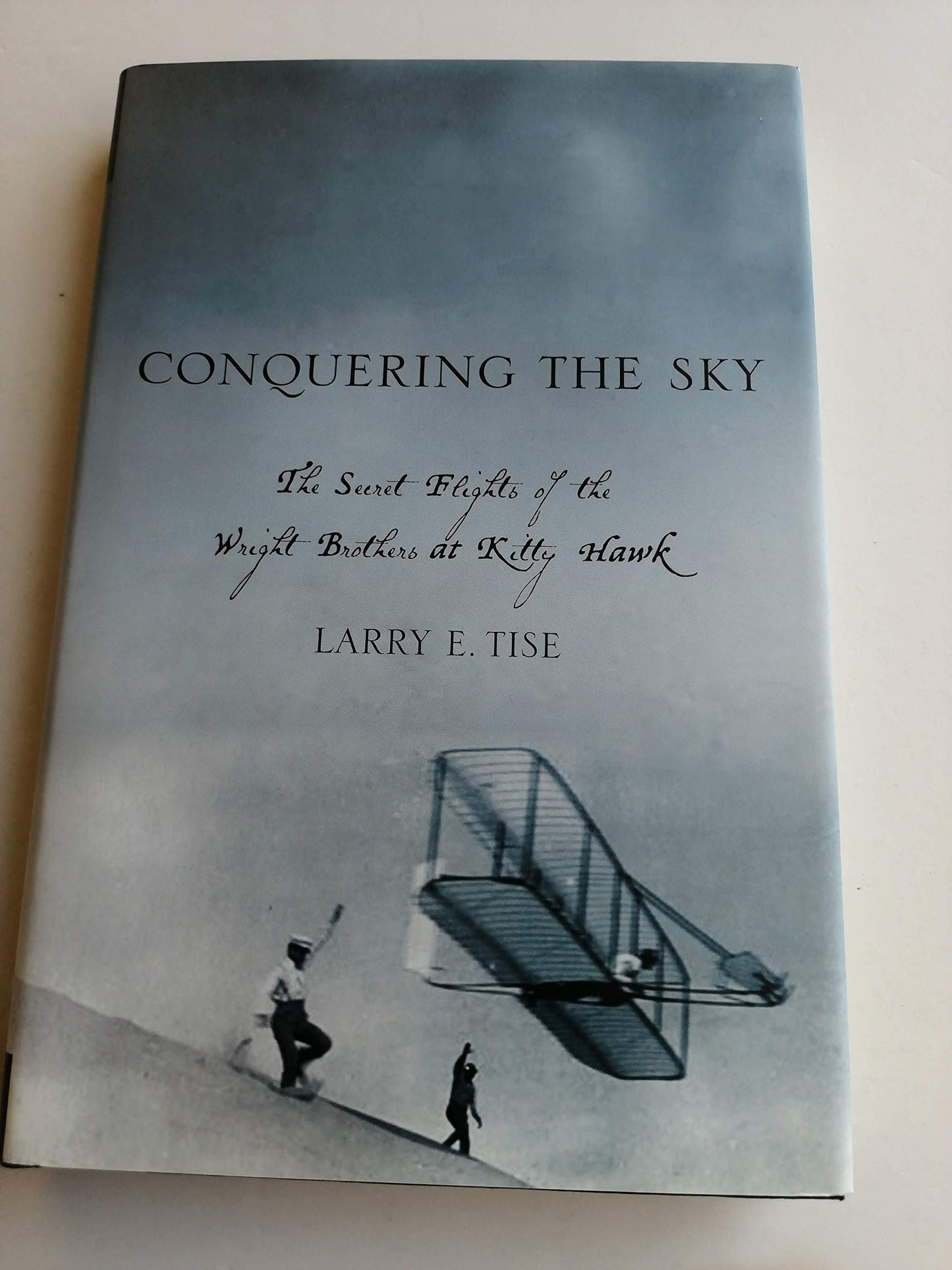 Conquering the Sky: The Secret Flights of the Wright Brothers at Kitty Hawk book cover