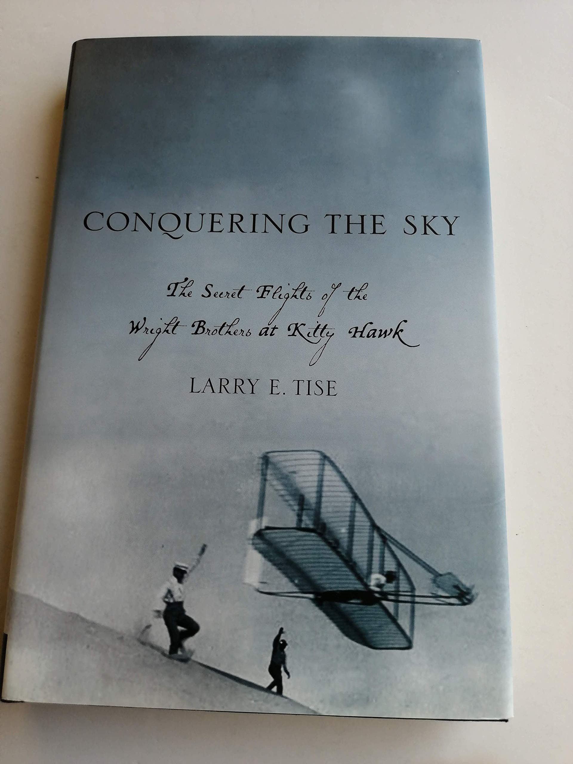 Conquering the Sky: The Secret Flights of the Wright Brothers at Kitty Hawk book cover