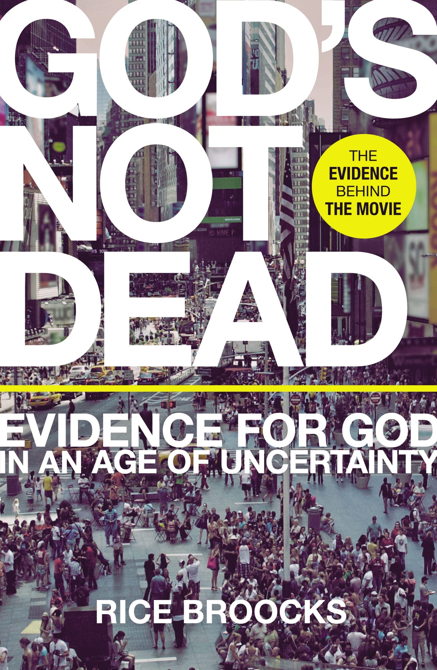 God's Not Dead: Evidence for God in an Age of Uncertainty book cover