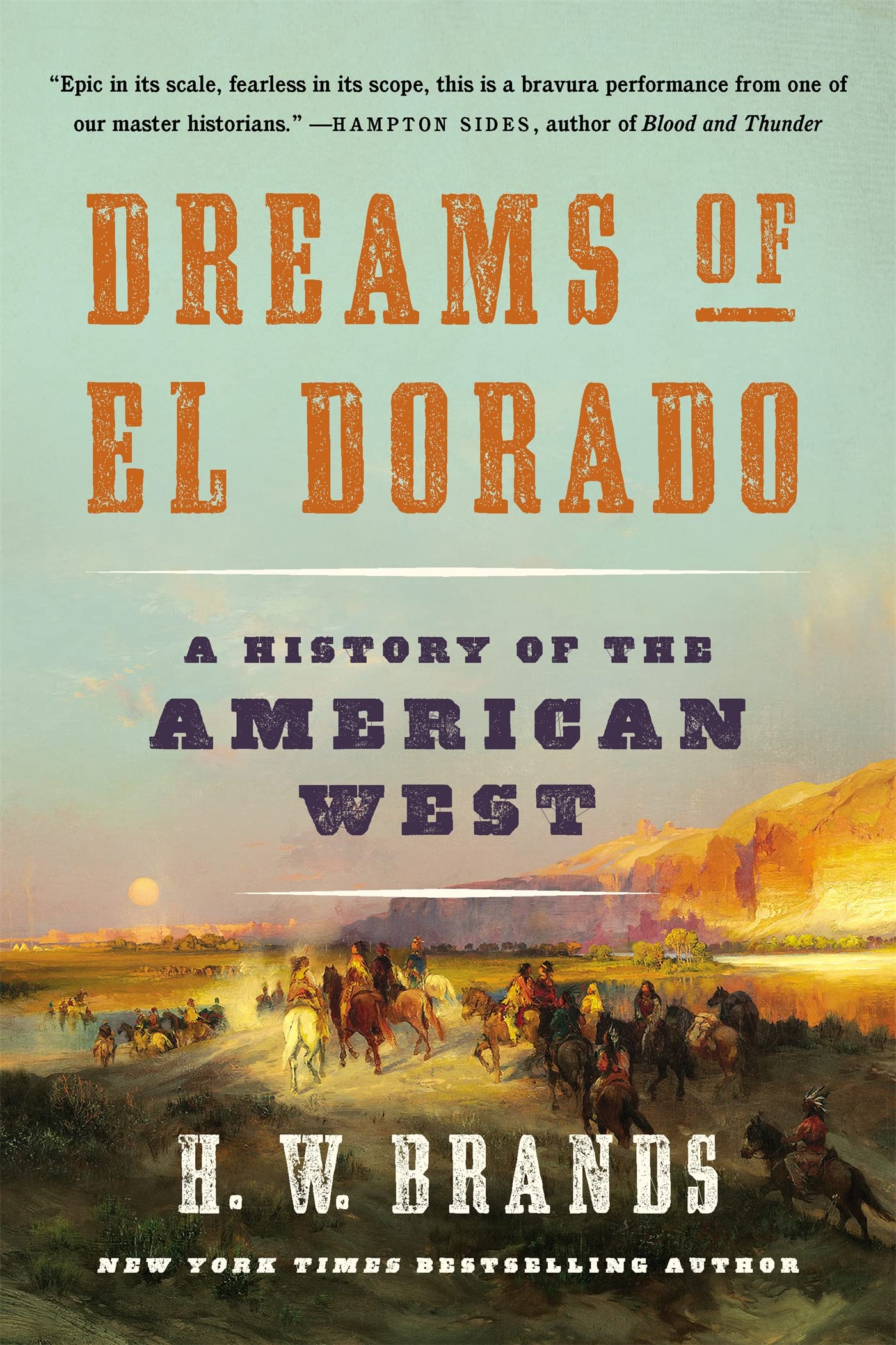 Dreams of El Dorado: A History of the American West