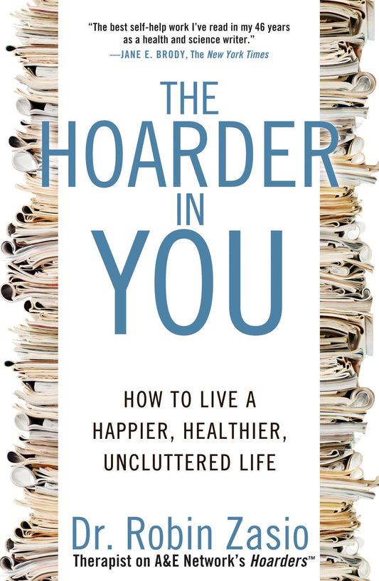 Hoarder in You: How to Live a Happier, Healthier, Uncluttered Life book cover