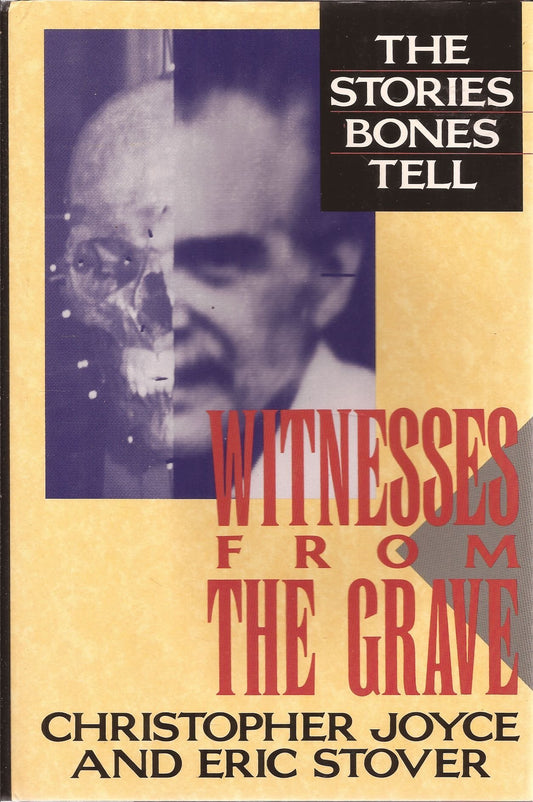 Witnesses from the Grave: The Stories Bones Tell