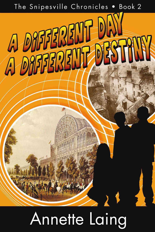 A Different Day, A Different Destiny (The Snipesville Chronicles, Book 2)