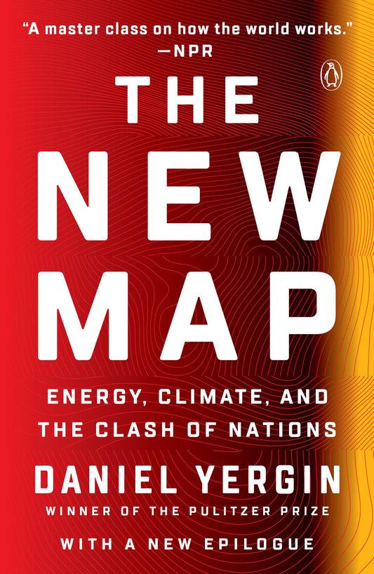 New Map: Energy, Climate, and the Clash of Nations