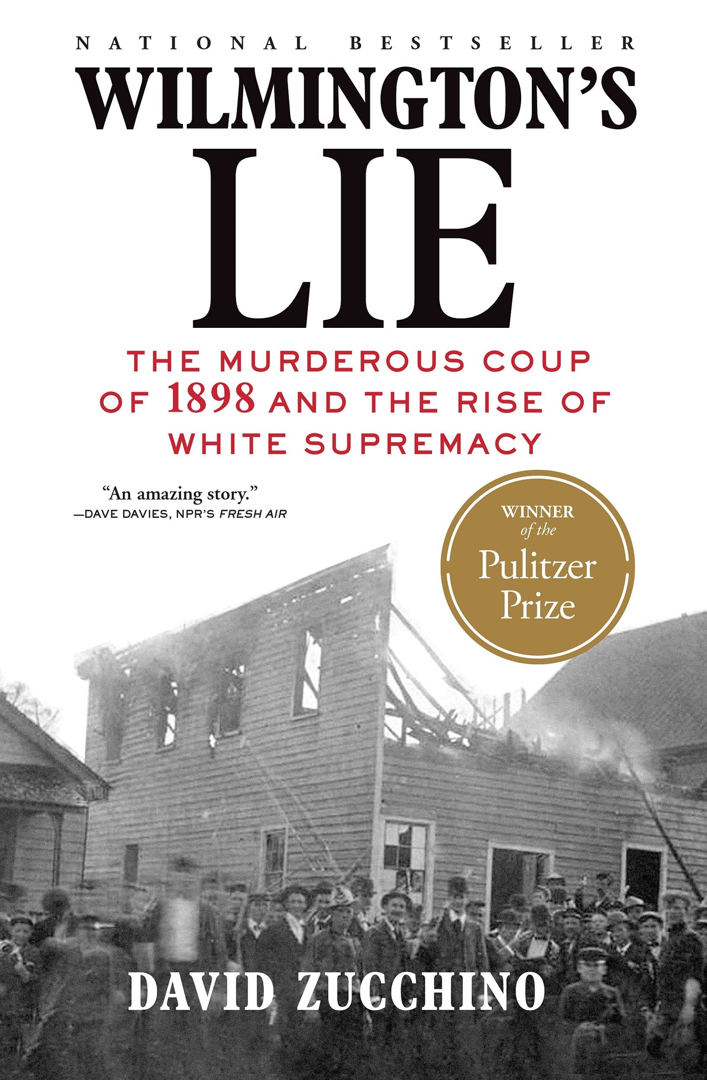 Wilmington's Lie (Winner of the 2021 Pulitzer Prize): The Murderous Coup of 1898 and the Rise of White Supremacy book cover