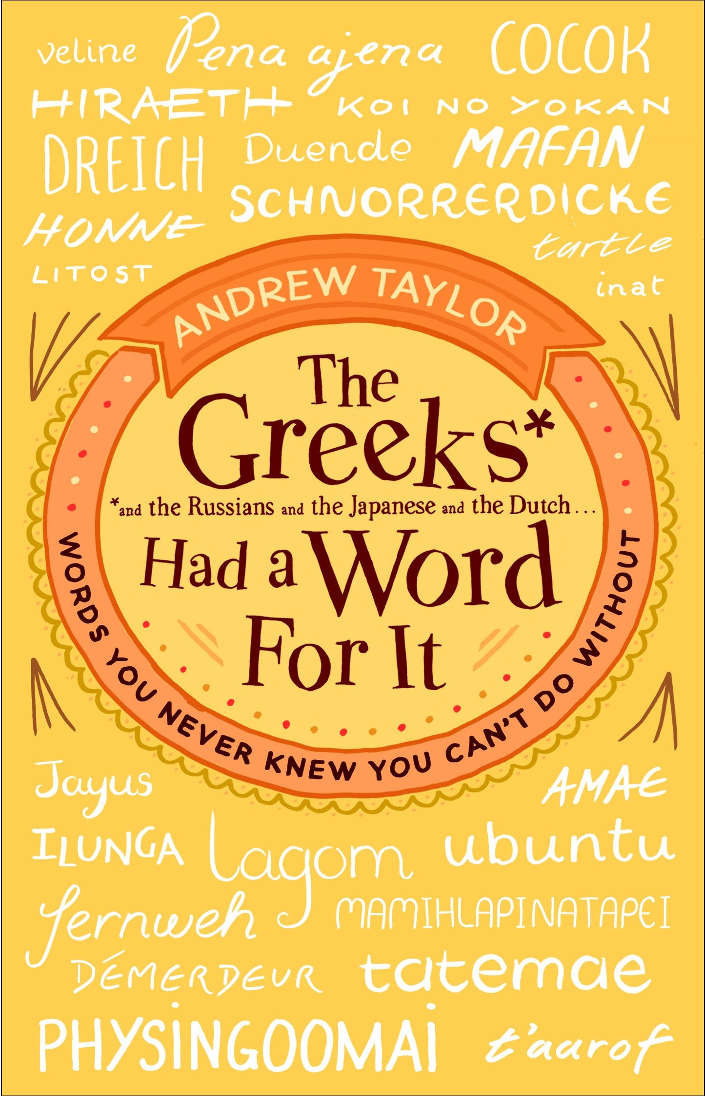 Greeks Had a Word for It: Words You Never Knew You Can't Do Without book cover
