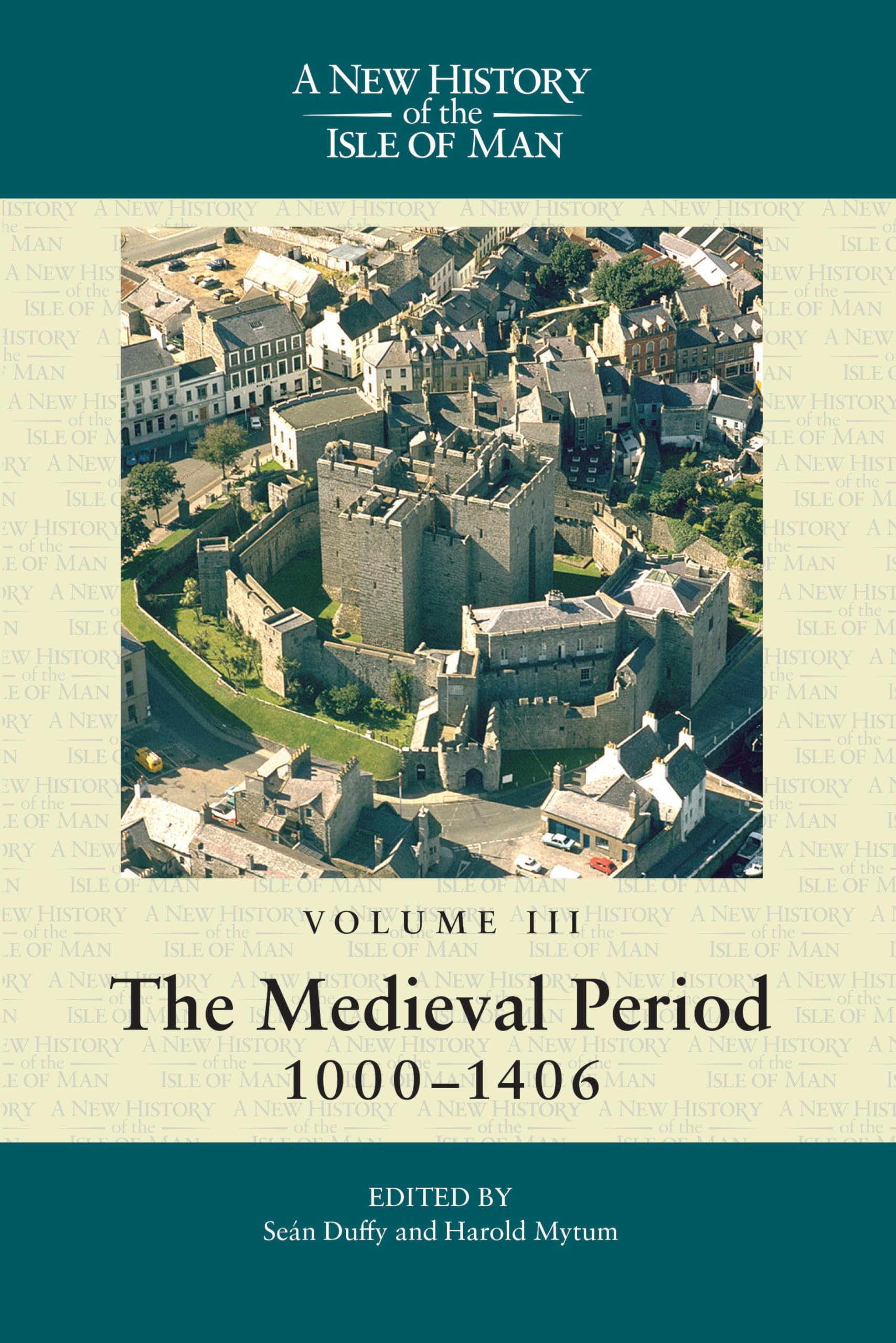 New History of the Isle of Man, Vol. 3:: The Medieval Period, 1000-1406 book cover