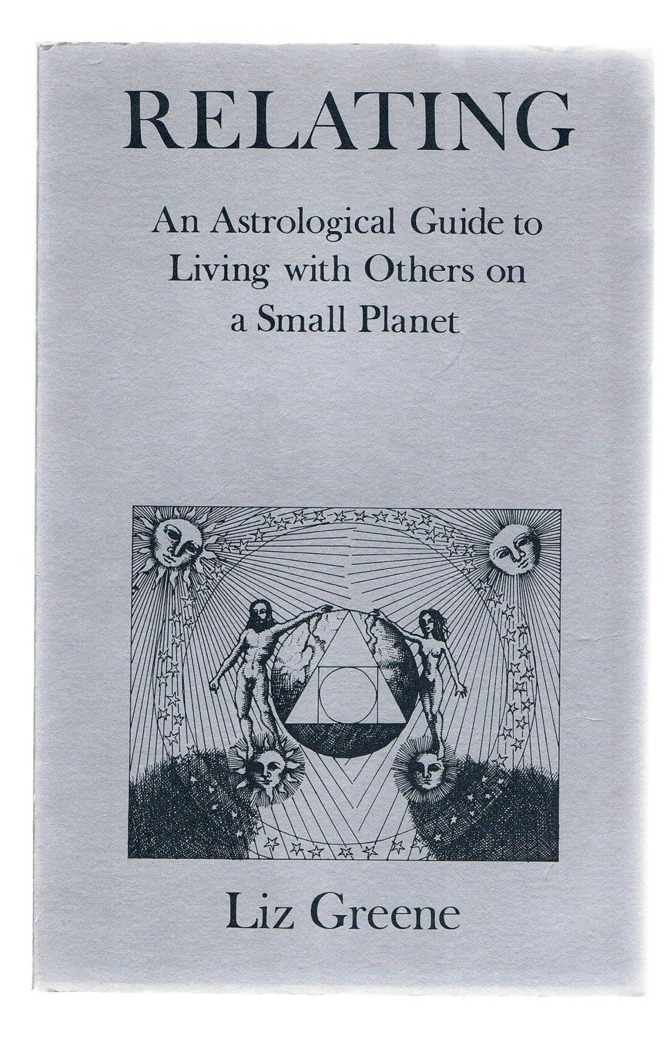 Relating: An Astrological Guide to Living with Others on a Small Planet book cover