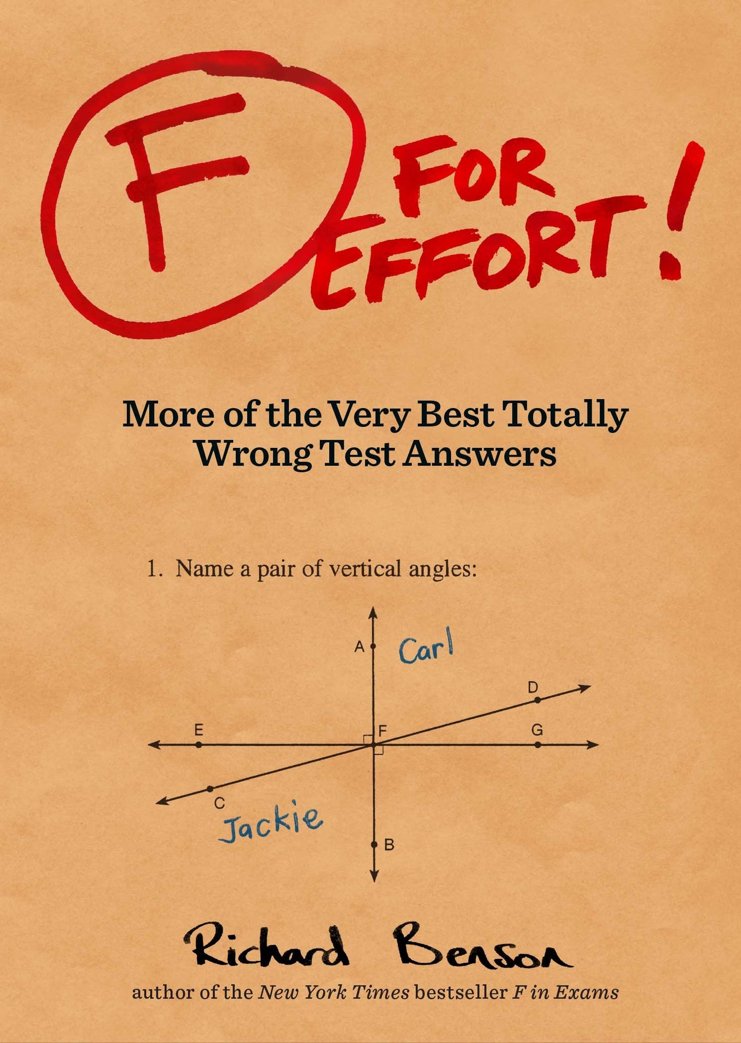 F for Effort: More of the Very Best Totally Wrong Test Answers (Gifts for Teachers, Funny Books, Funny Test Answers) book cover