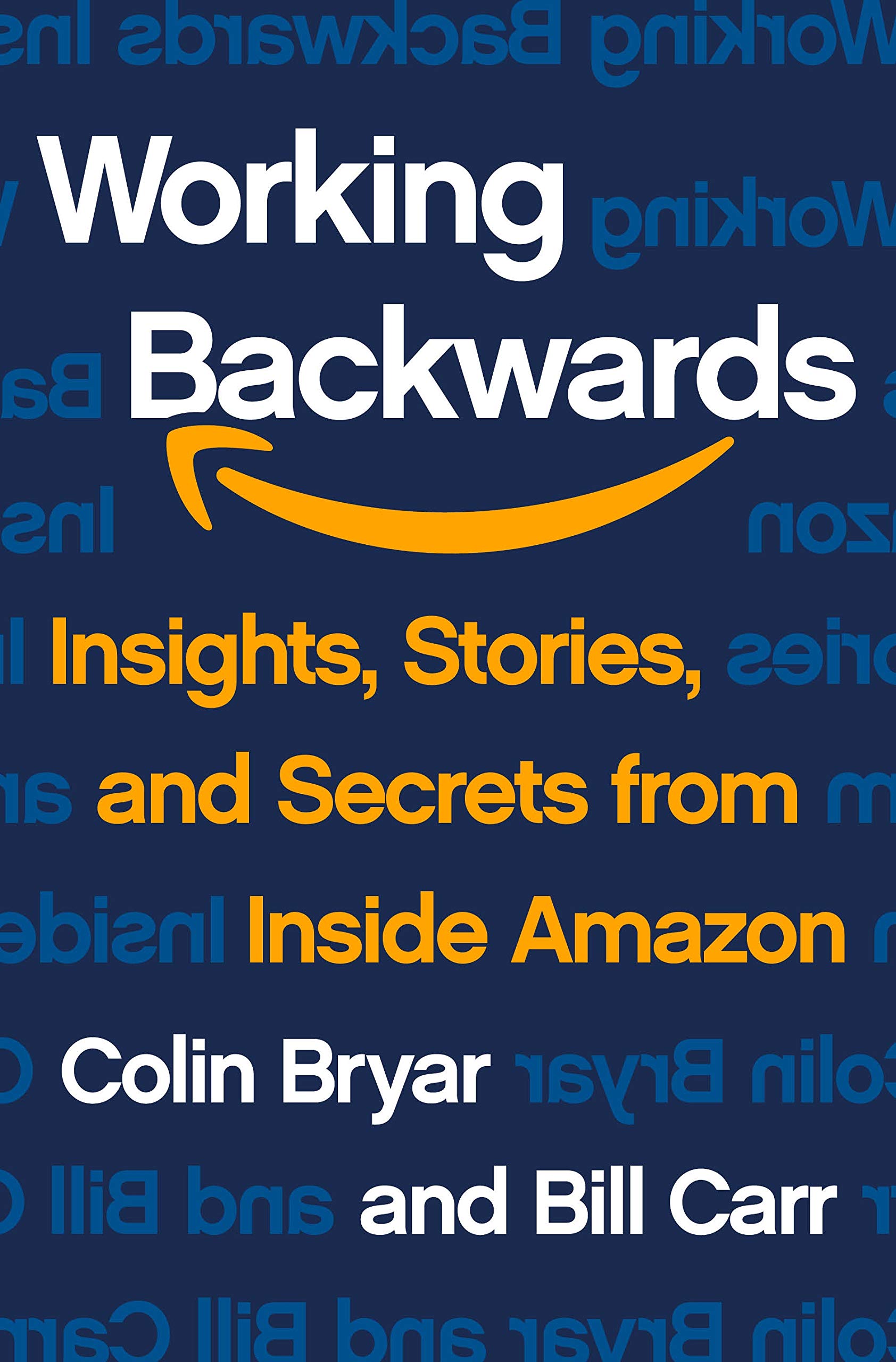 Working Backwards: Insights, Stories, and Secrets from Inside Amazon book cover