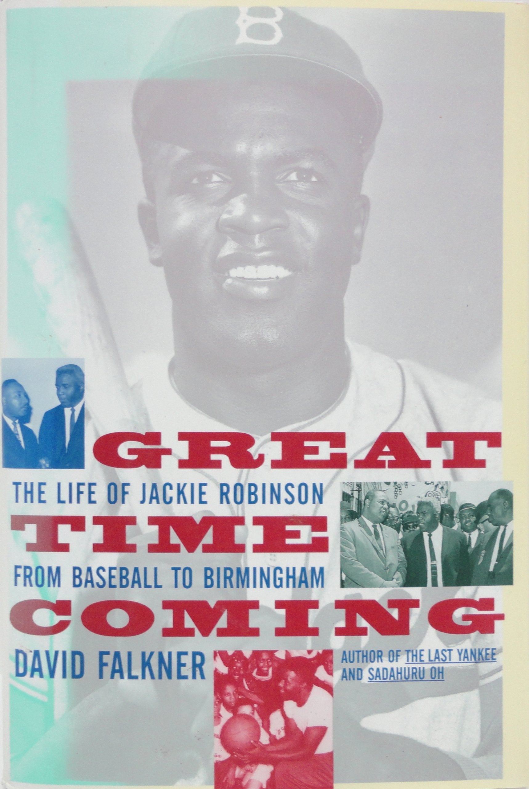Great Time Coming: The Life of Jackie Robinson, from Baseball to Birmingham book cover