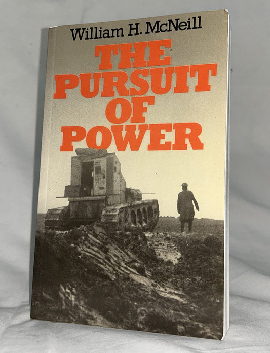 Pursuit of Power: Technology, Armed Force, and Society since A.D. 1000