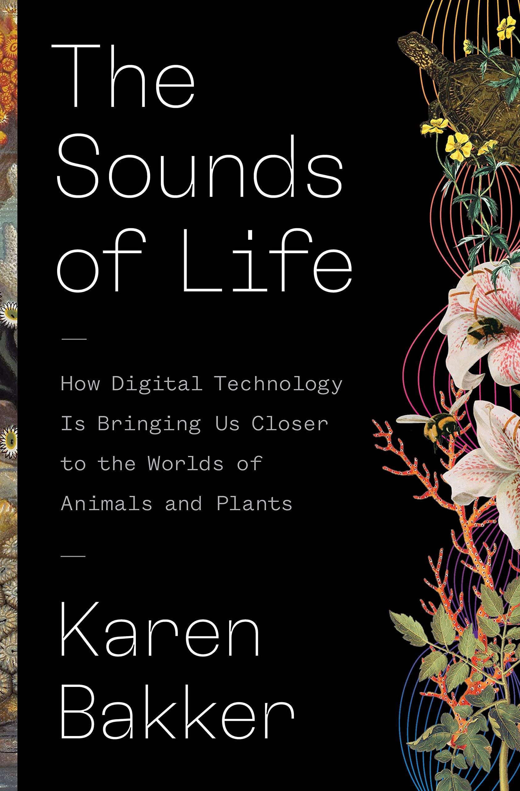 Sounds of Life: How Digital Technology Is Bringing Us Closer to the Worlds of Animals and Plants book cover