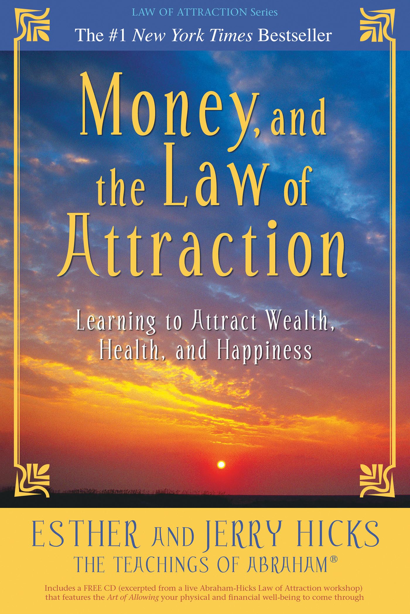 Money, and the Law of Attraction: Learning to Attract Wealth, Health, and Happiness [With CD] book cover