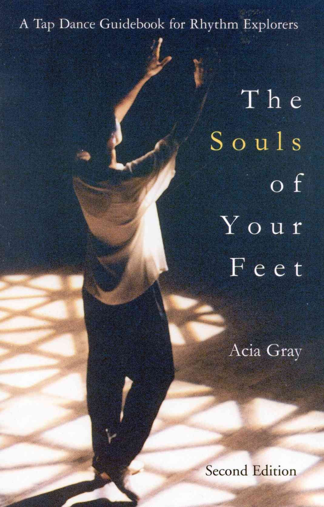 Souls of Your Feet: A Tap Dance Guidebook for Rhythm Explorers