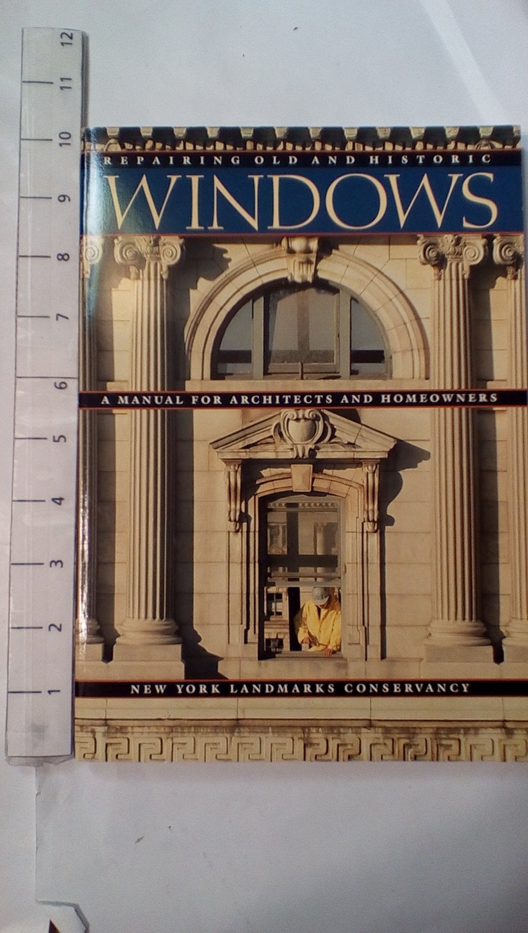 Repairing Old and Historic Windows: A Manual for Architects and Homeowners book cover
