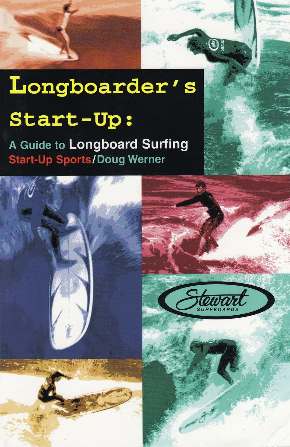 Longboarder's Start-Up: A Guide to Longboard Surfing book cover
