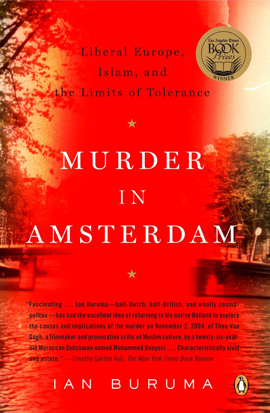 Murder in Amsterdam: Liberal Europe, Islam and the Limits of Tolerance book cover