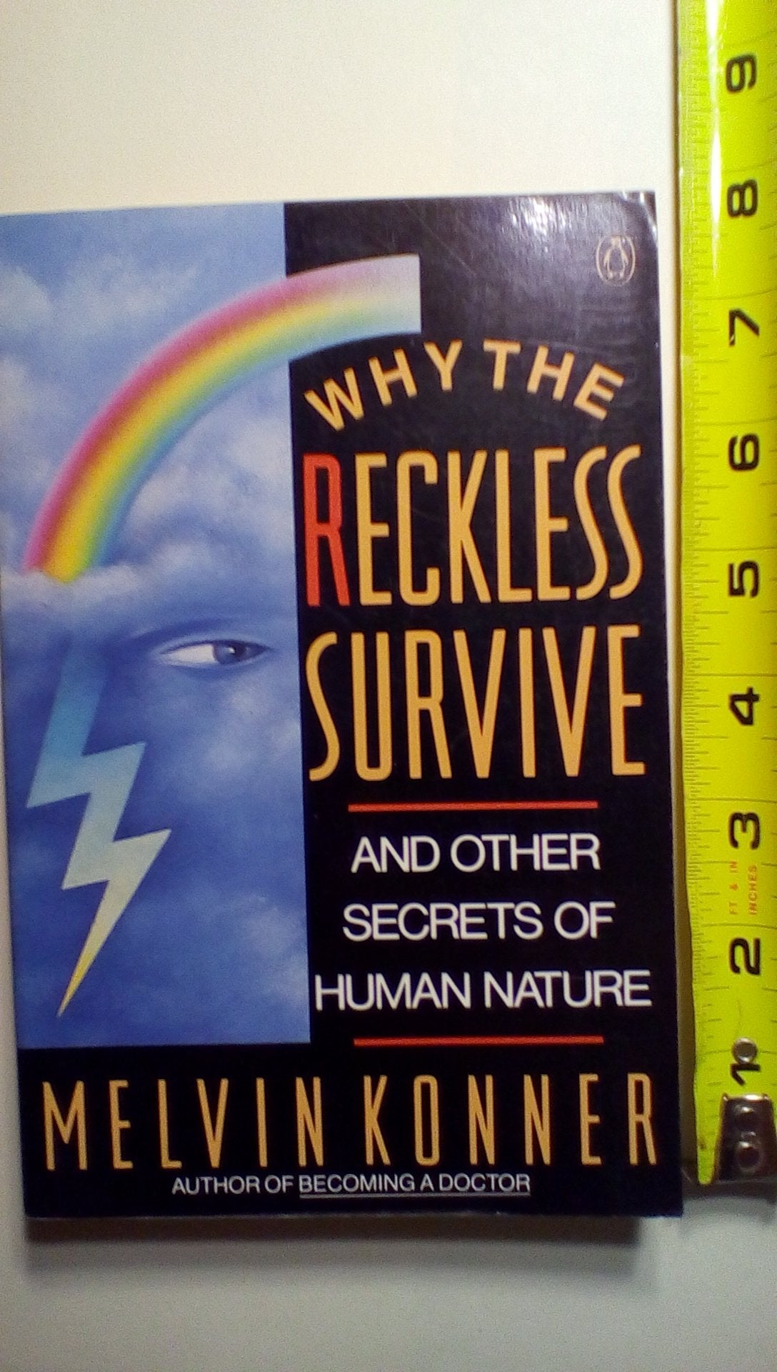 Why the Reckless Survive